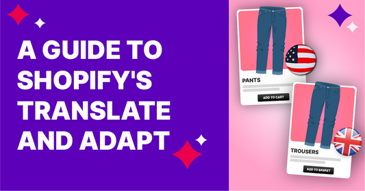 Why Shopify’s New App Translate and Adapt is So Important