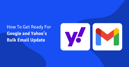 Gmail and Yahoo Updates: What You Need to Know For A Seamless Changeover