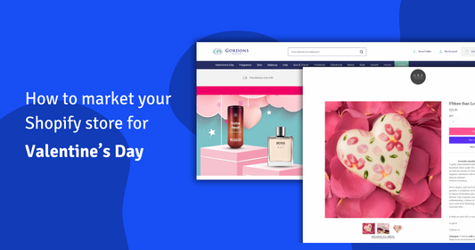 Spread Some Love This Valentine’s Day With Our Shopify Marketing Tips