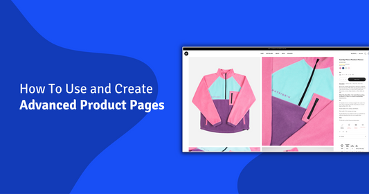 Raising the Bar in E-Commerce: Mastering the Art of Advanced Product Pages